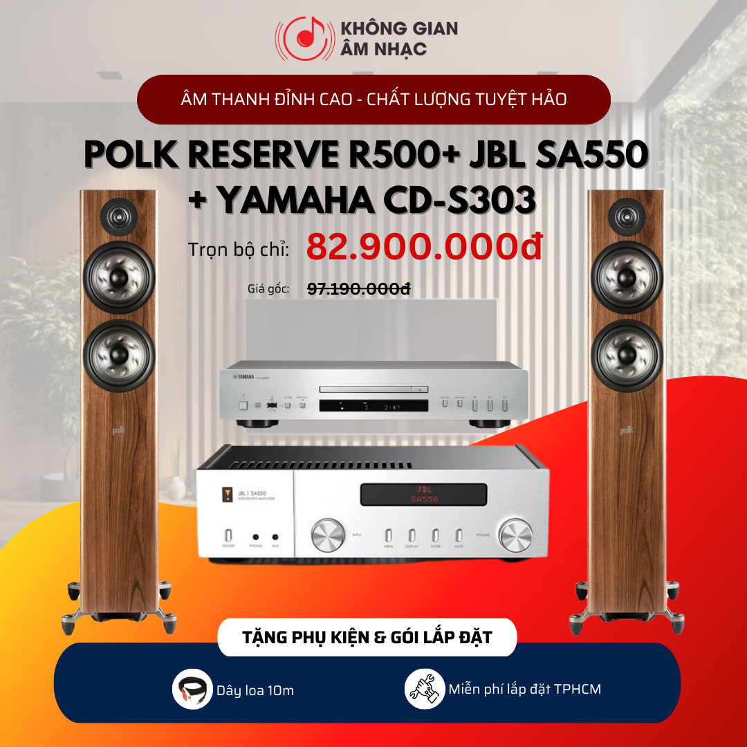 COMBO NGHE NHẠC KGAN6: YAMAHA CD-S303 + JBL SA550 + POLK RESERVE R500